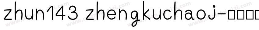 zhun143 zhengkuchaoj字体转换